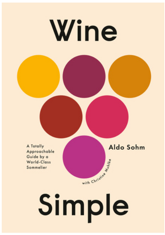 Wine Simple: A Totally Approachable Guide from a World-Class Sommelier